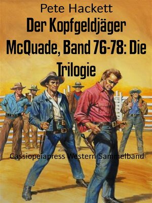 cover image of Der Kopfgeldjäger McQuade, Band 76-78--Die Trilogie